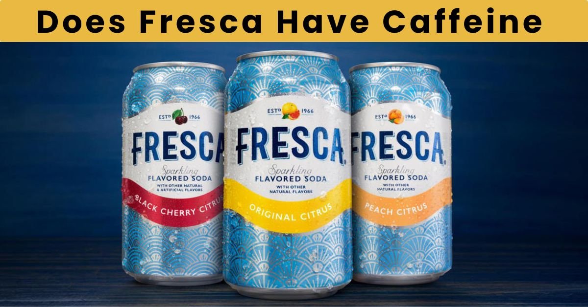 Does Fresca Have Caffeine Or Sugar?