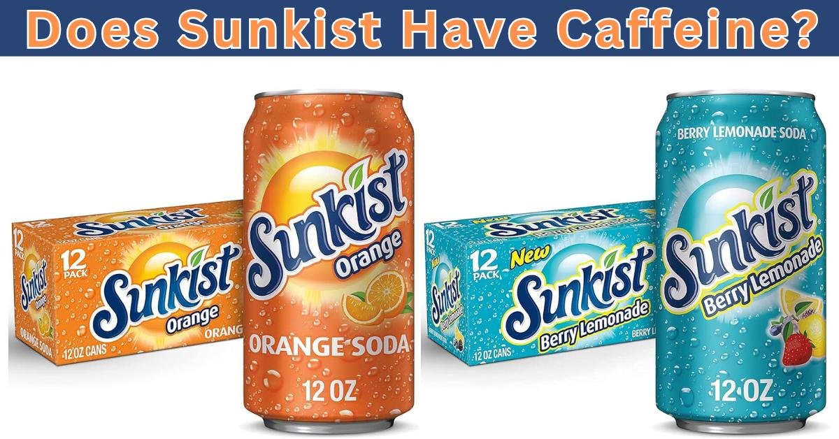 Does Sunkist Have Caffeine?